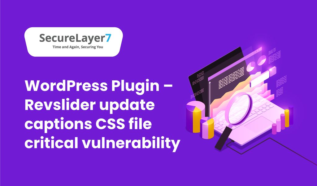 WordPress Plugin – Revslider update captions CSS file critical vulnerability