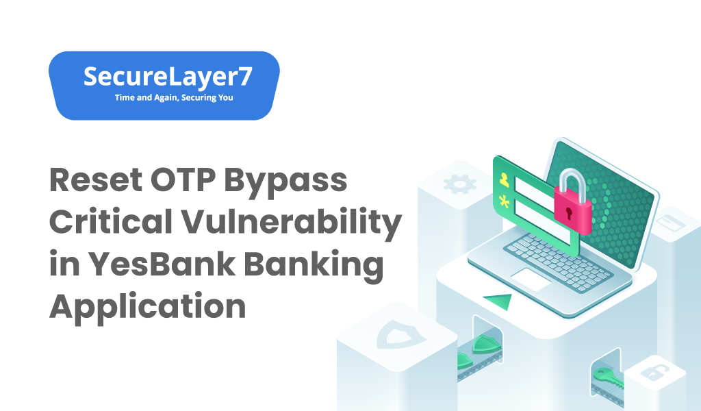 Password Reset OTP Bypass Critical Vulnerability in YesBank Banking Application