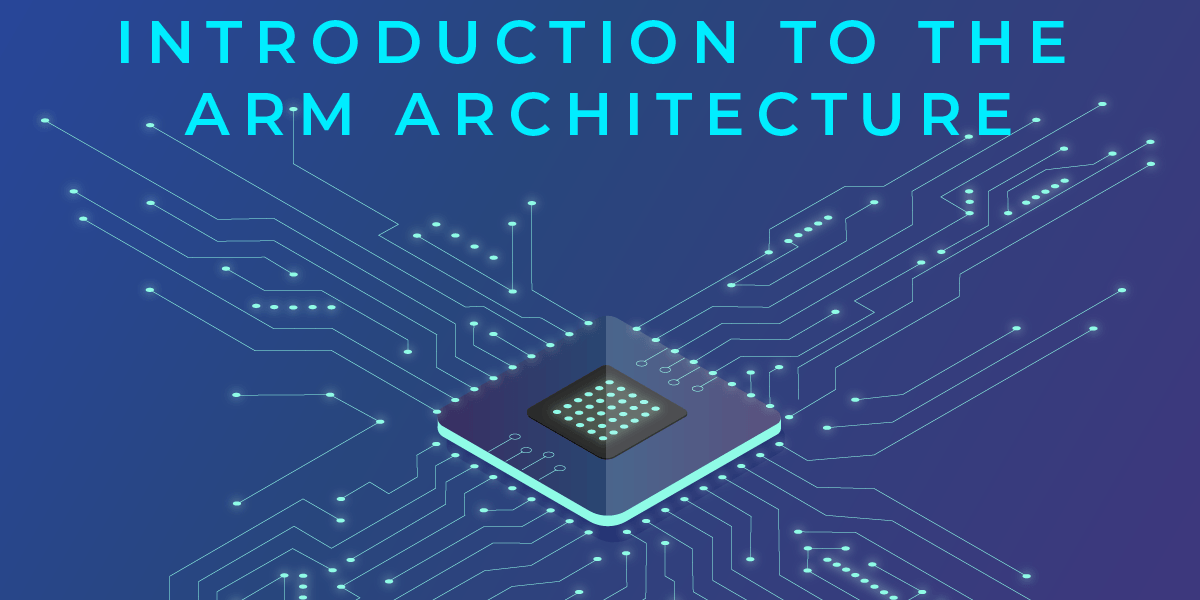 Arm Exploitation Series #1 — Introduction to the ARM Architecture