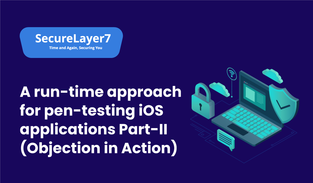 A run-time approach for pen-testing iOS applications Part-II (Objection in Action)