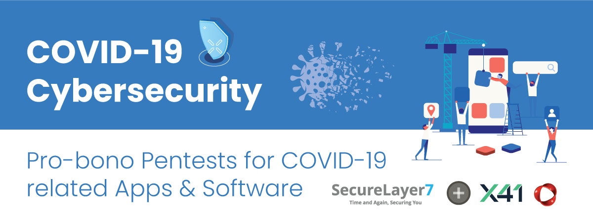 COVID-19 cybersecurity: Pro-bono Pentests for COVID-19 related Apps & Software