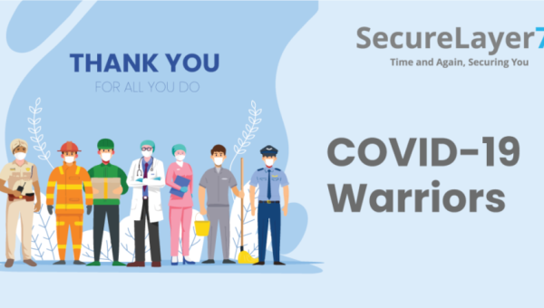 Thank You COVID-19 Warriors – SecureLayer7