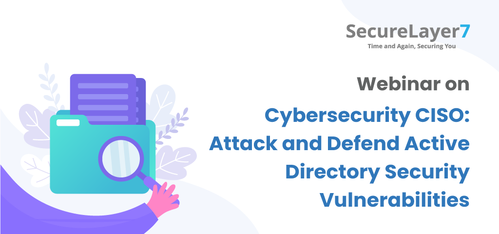 Webinar Cybersecurity CISO: Attack and Defend Active Directory Security Vulnerabilities