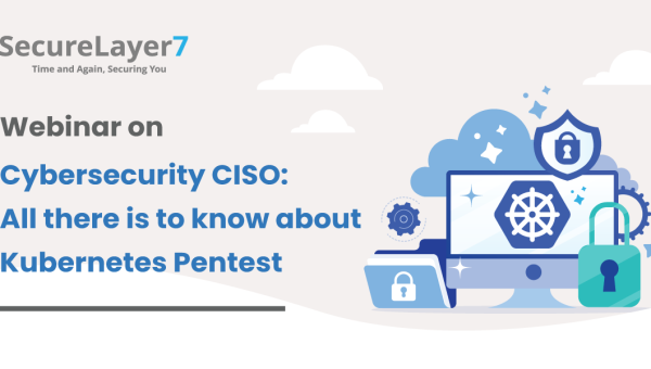 Kubernetes Security Webinar CISO: Kubernetes Pentest & Vulnerability