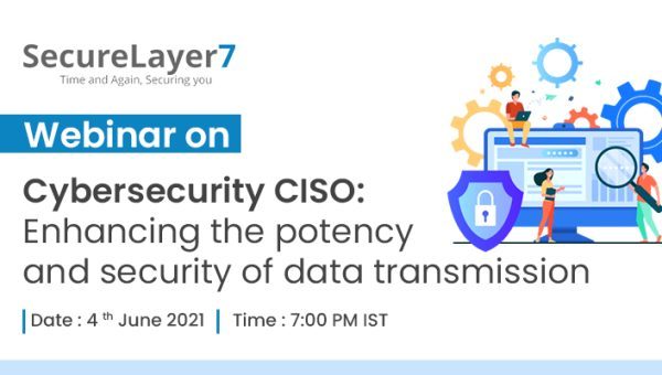 Webinar Cybersecurity CISO: Enhancing the potency and security of data transmission