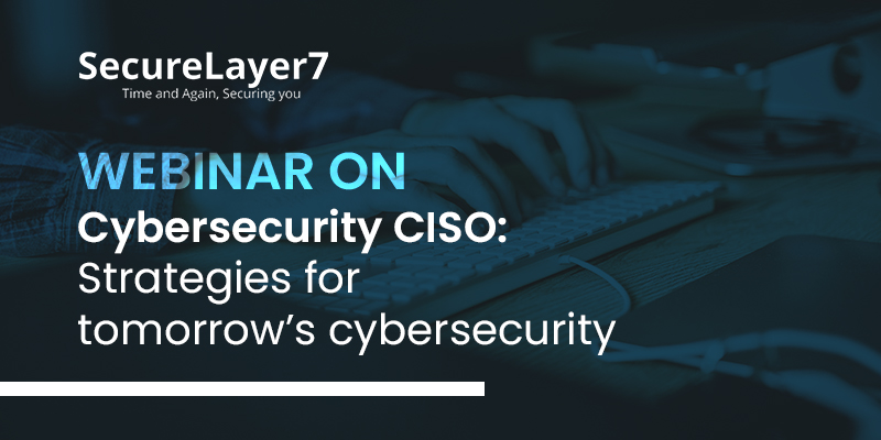 Webinar Cyber Security CISO: Strategies of tomorrow’s cybersecurity