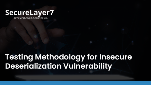 Testing Methodology for Insecure Deserialization Vulnerability