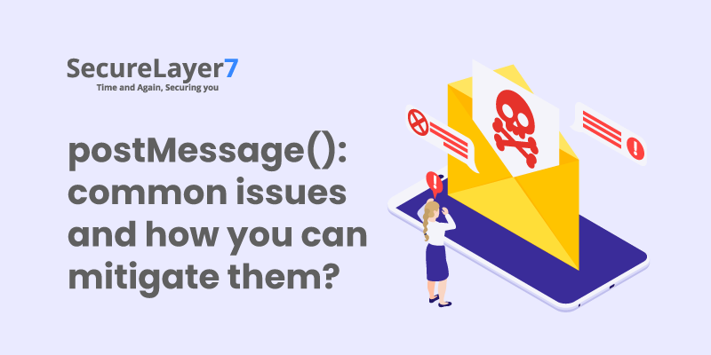 postMessage(): common issues and how you can mitigate them?