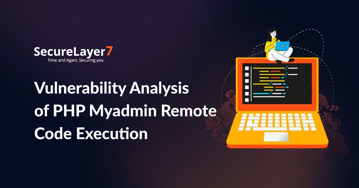 Vulnerability Analysis of CVE-2018-12613 – phpMyAdmin 4.8.1 Remote Code Execution