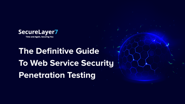 The Definitive Guide To Web Service Security Penetration Testing