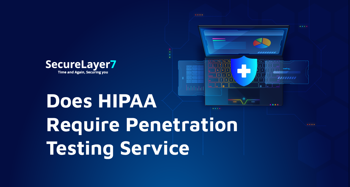 Does HIPAA Require Penetration Testing Service