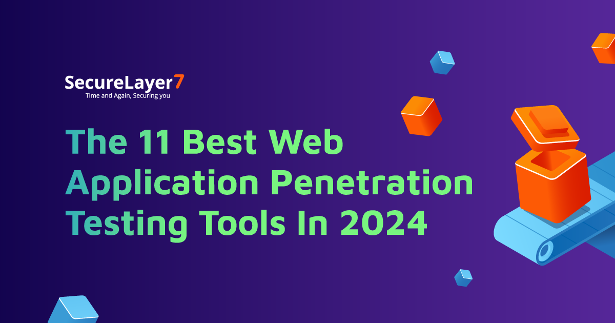 The 11 Best Web Application Penetration Testing Tools In 2024