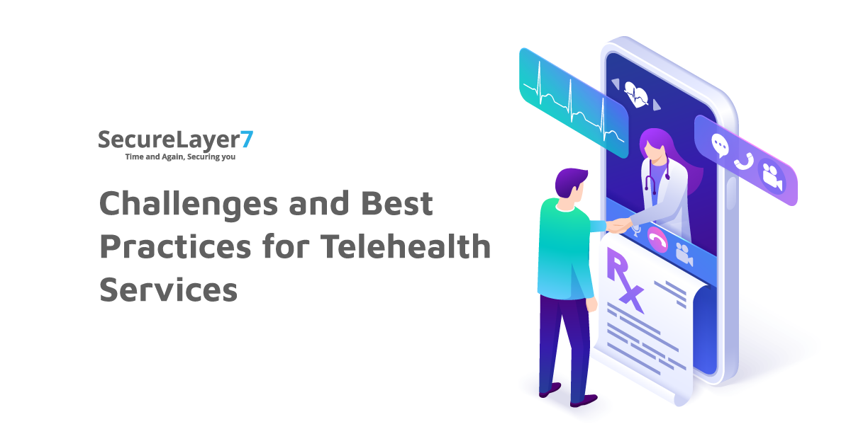 Challenges and Best Practices for Telehealth Services
