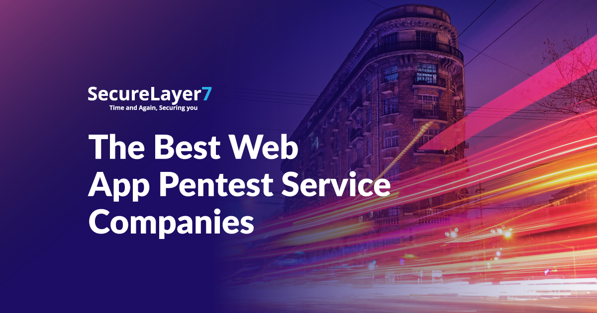 The Best Web App Pentest Service Companies