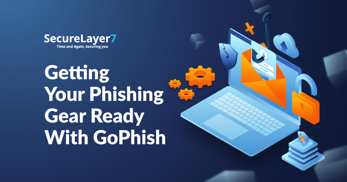 Getting Your Phishing Gear Ready With GoPhish