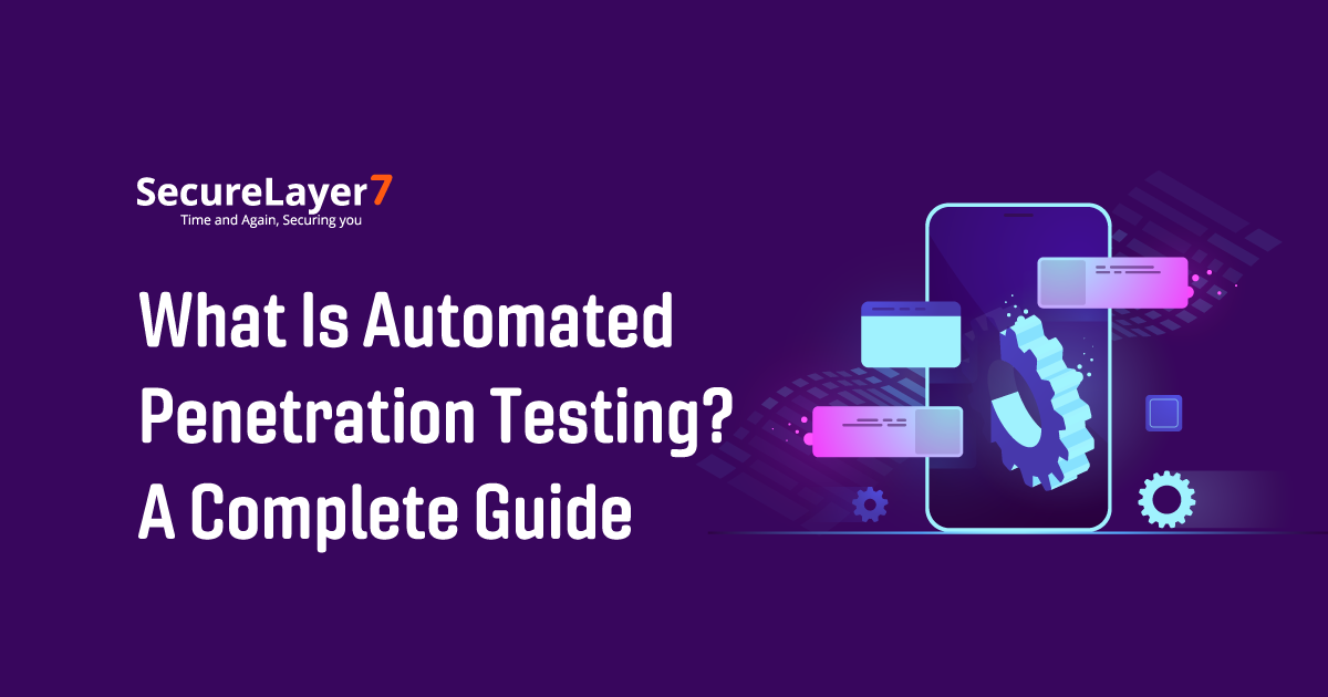 What Is Automated Penetration Testing? A Complete Guide