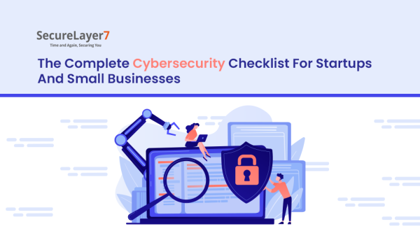 <strong>The Complete Cybersecurity Checklist For Startups And Small Businesses</strong>