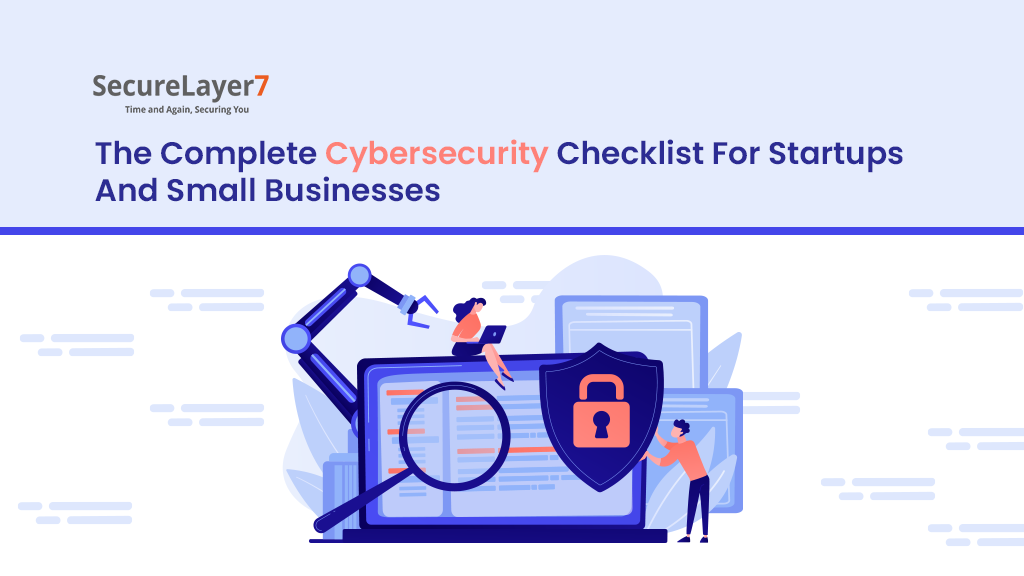 <strong>The Complete Cybersecurity Checklist For Startups And Small Businesses</strong>