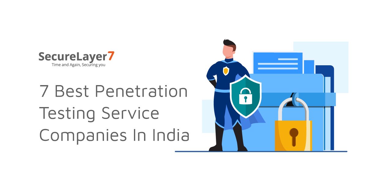 7 Best Penetration Testing Service Companies In India