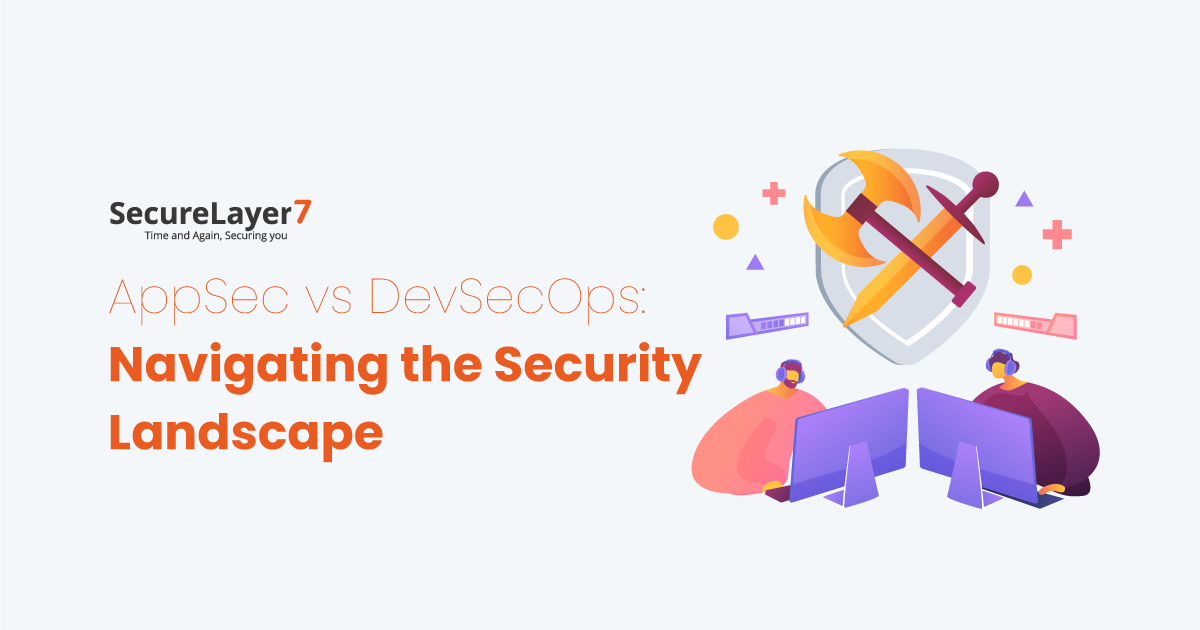 AppSec vs DevSecOps: Navigating the Security Landscape