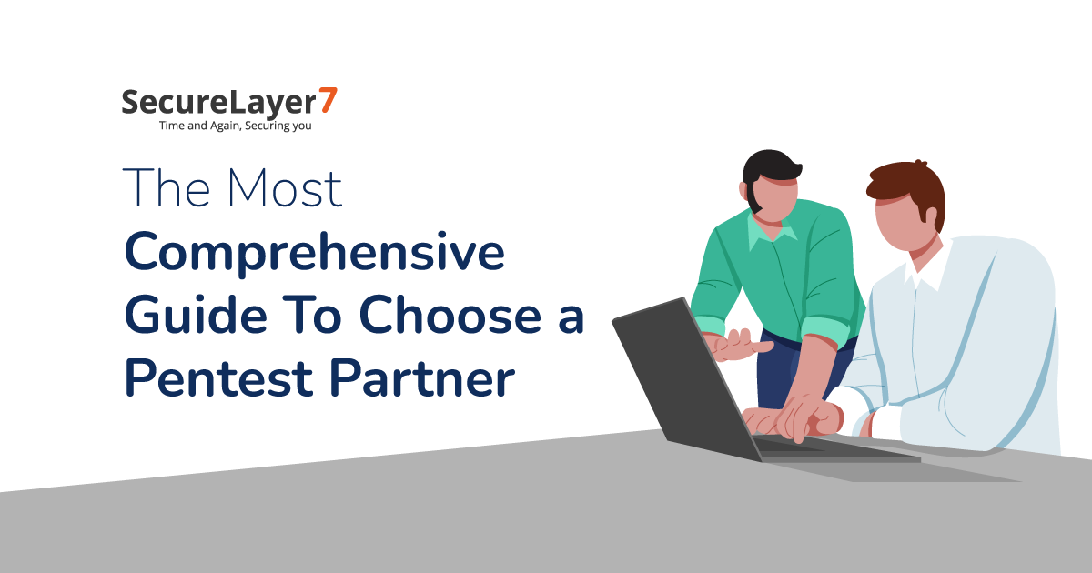 The Most Comprehensive Guide To Choose a Pentest Partner 