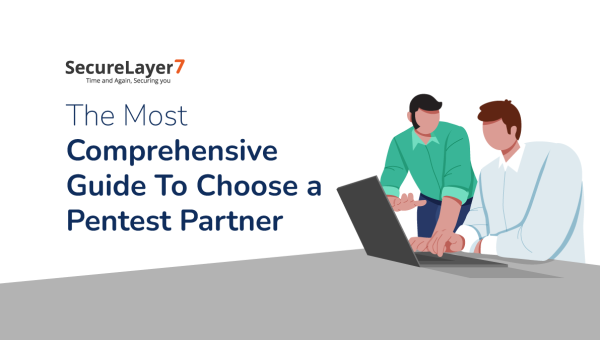 The Most Comprehensive Guide To Choose a Pentest Partner 