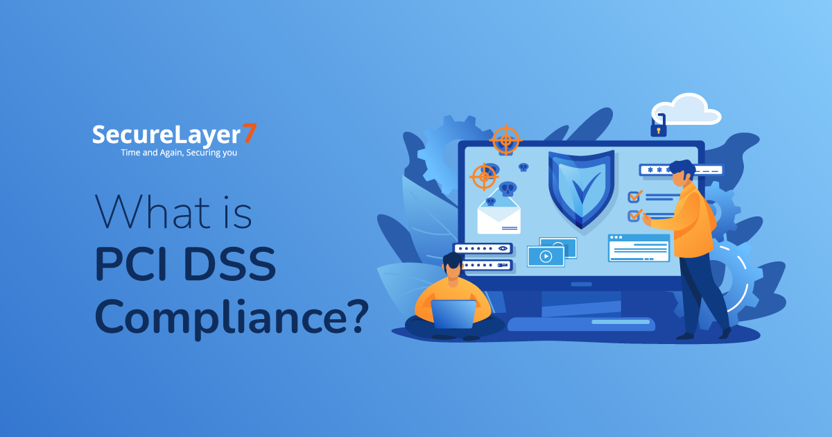What is PCI DSS Compliance? 