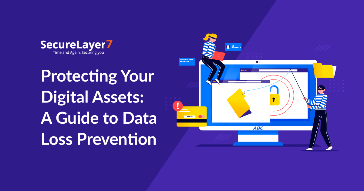 Protecting Your Digital Assets: A Guide to Data Loss Prevention
