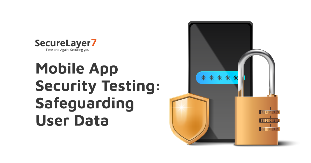 Mobile App Security Testing: Safeguarding User Data