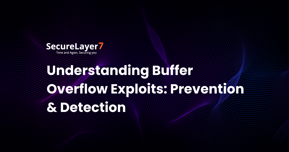 Understanding Buffer Overflow Exploits: Prevention & Detection
