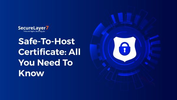 Safe-To-Host Certificate: All You Need To Know