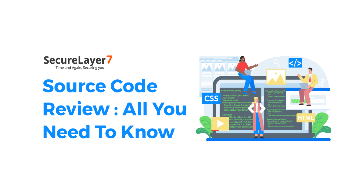 Source Code Review: All You Need To Know 