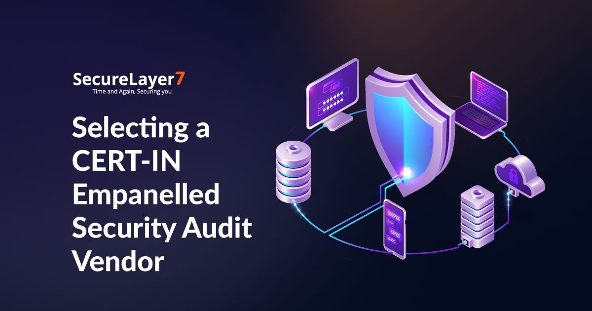 How to Select a CERT-IN Empanelled Security Audit Vendor