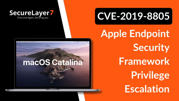 CVE-2019-8805: Apple EndpointSecurity framework Privilege Escalation