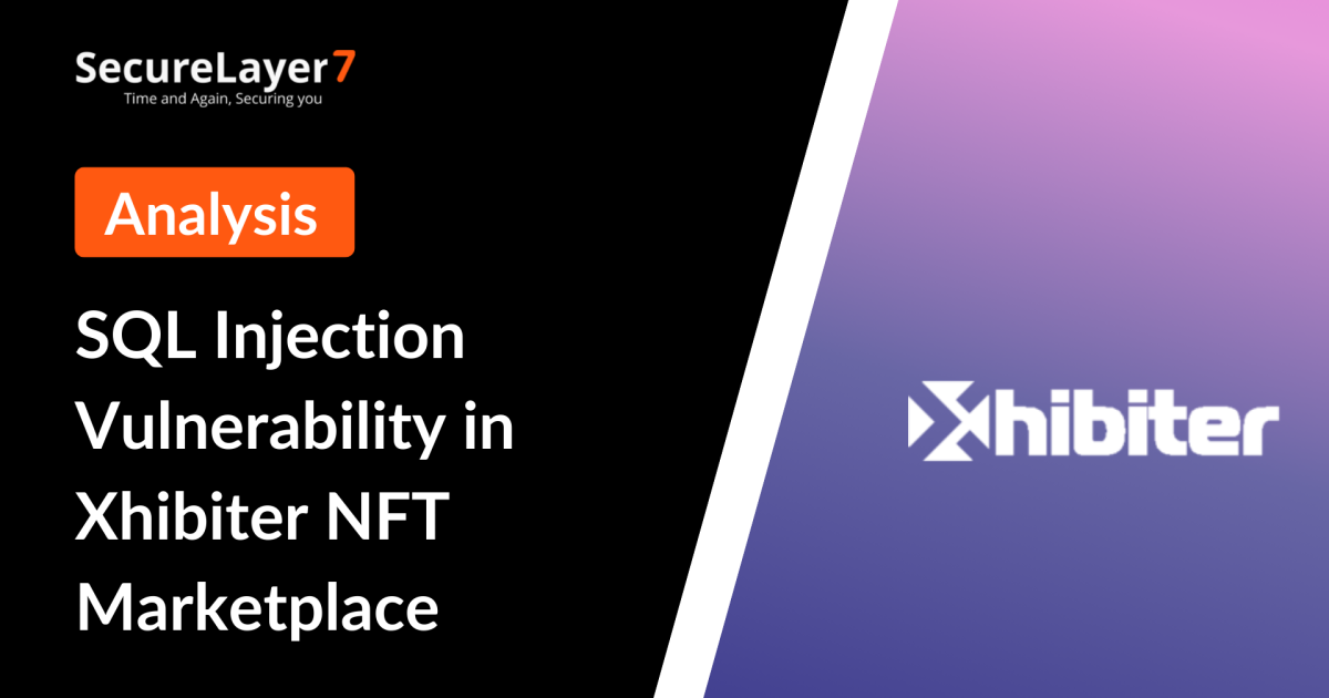 SQL Injection Vulnerability in Xhibiter NFT Marketplace