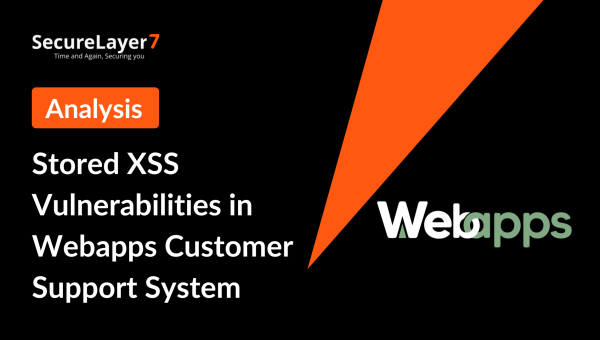 Stored XSS Vulnerabilities in Webapps Customer Support System