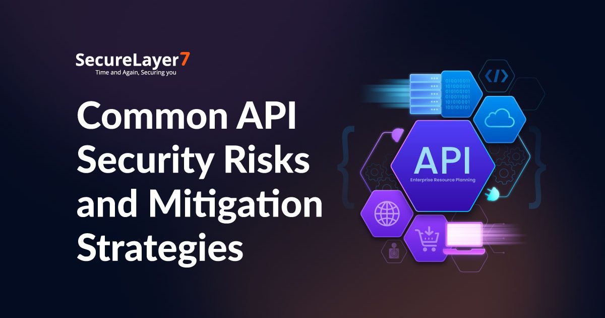 Common API Security Risks and Mitigation Strategies