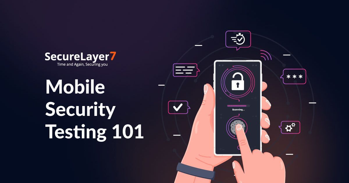 Mobile Security Testing 101: The Essential Guide
