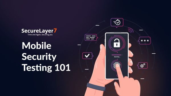 Mobile Security Testing 101: The Essential Guide