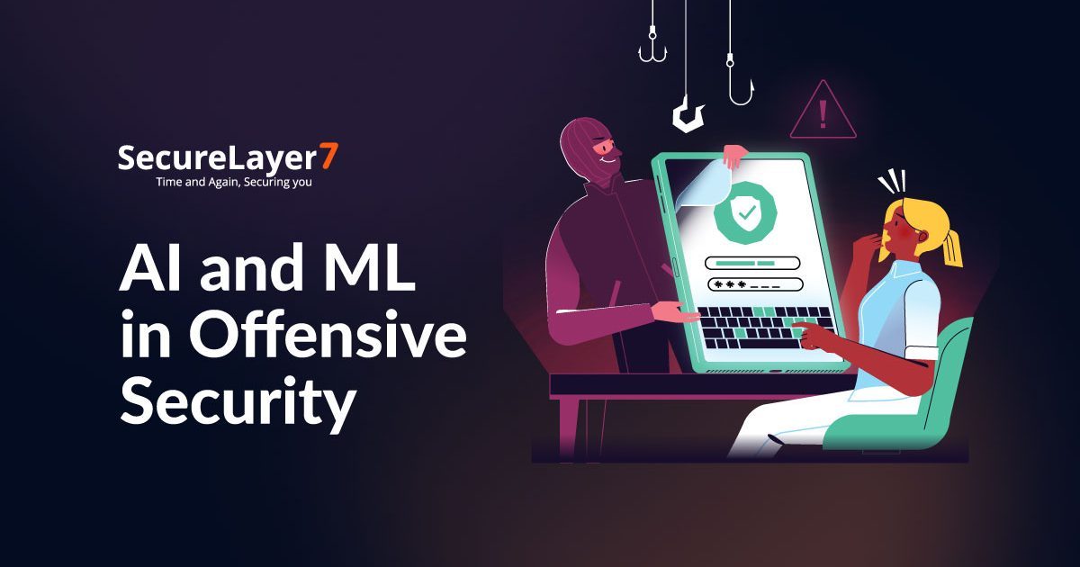 The Role of AI and ML in Bolstering Offensive Security