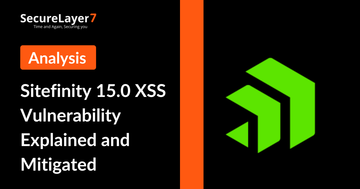 Sitefinity 15.0 XSS Vulnerability Explained and Mitigated