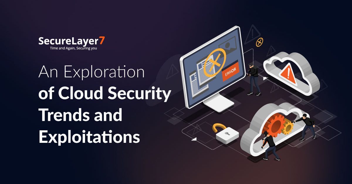 An Exploration of Cloud Security Trends and Exploitations 