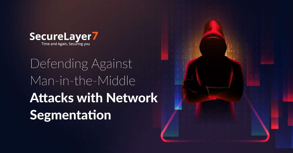 Defending Against Man-in-the-Middle Attacks with Network Segmentation