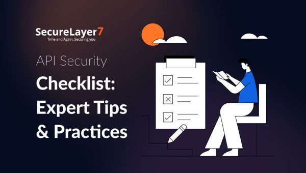 API Security Checklist: Expert Tips And Practices