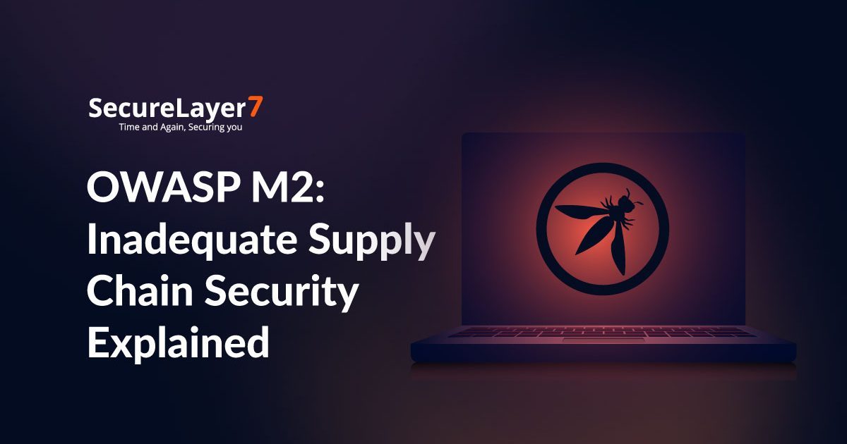 OWASP M2: Inadequate Supply Chain Security Explained