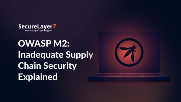 OWASP M2: Inadequate Supply Chain Security Explained