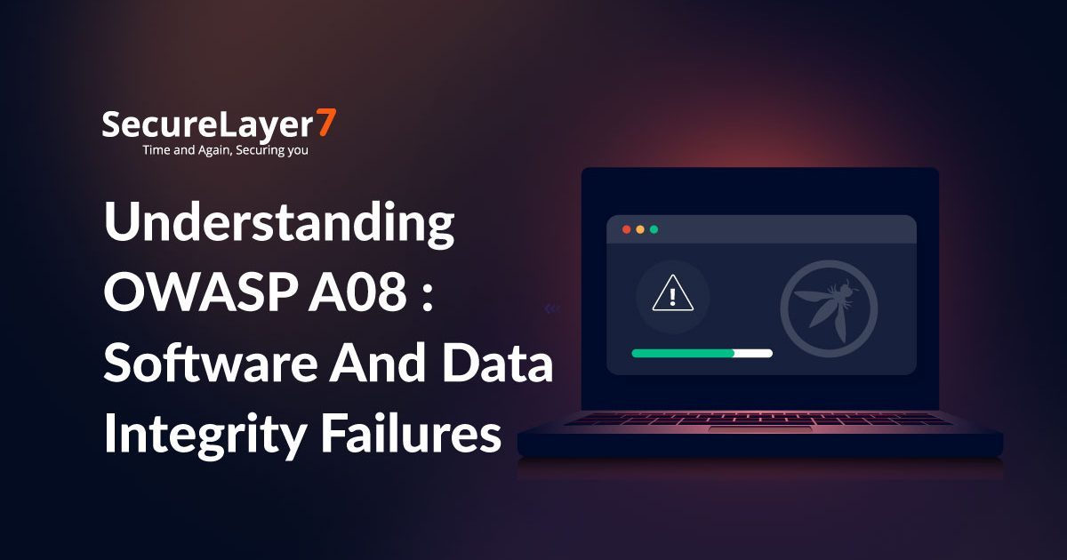 Understanding OWASP A08 : Software And Data Integrity Failures