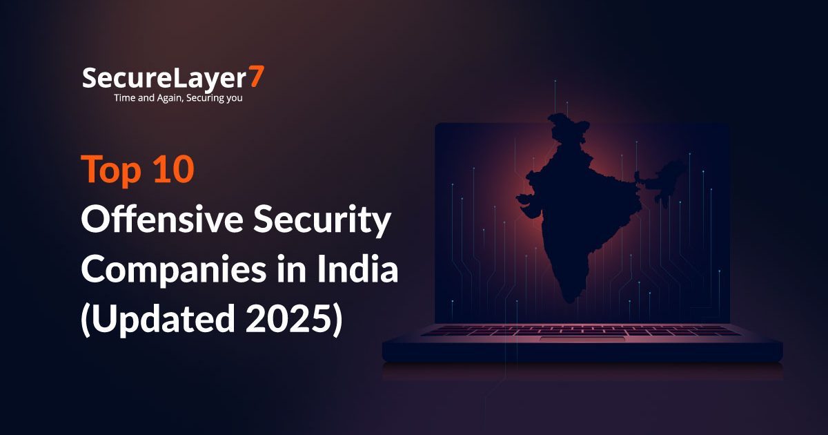 Top 10 Offensive Security Companies in India (Updated 2026) 