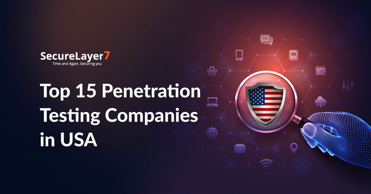 Top 15 Penetration Testing Service Companies in USA
