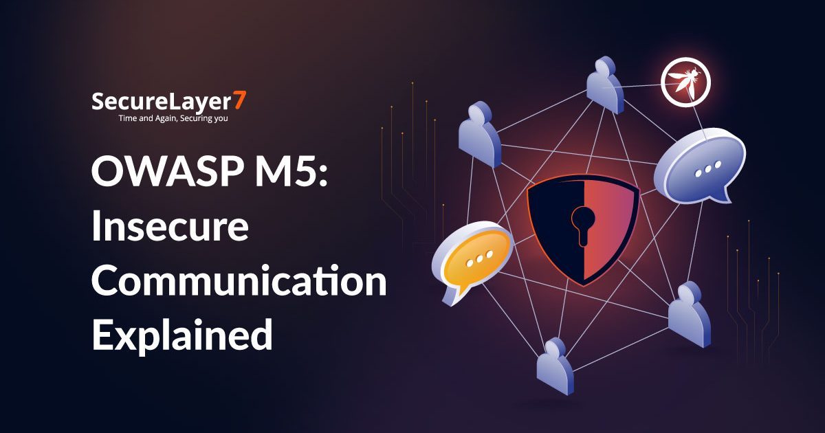 OWASP M5: Insecure Communication Explained